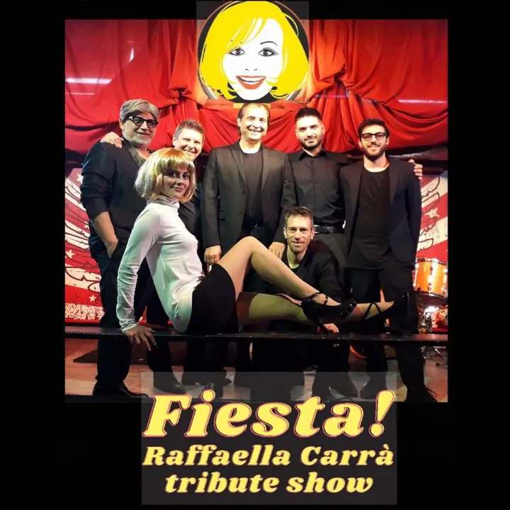 "FIESTA" RAFFAELLA CARRÀ TRIBUTE SHOW | Mà Dino Gnassi & Funky Corporation