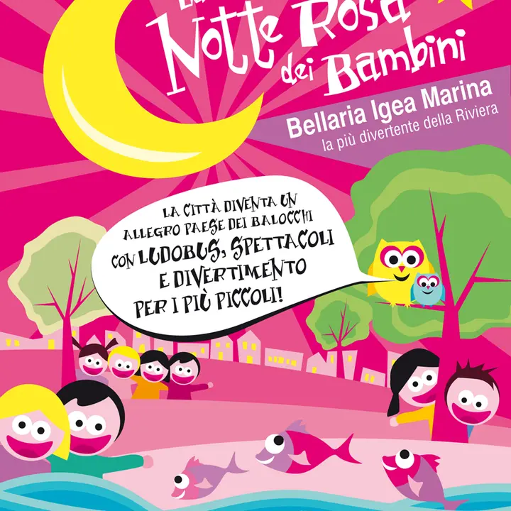 LA NOTTE ROSA DEI BAMBINI 07 luglio 2012