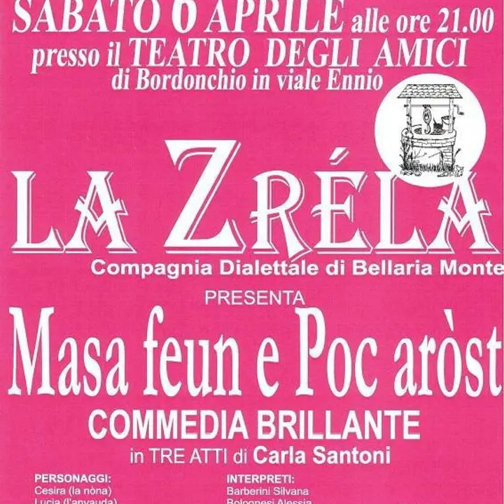 MASA FEUN E POC AROST commedia dialettale 06 aprile 2013