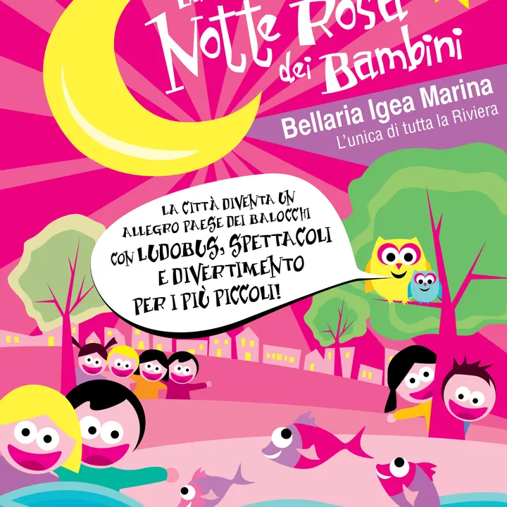 LA NOTTE ROSA DEI BAMBINI 05-06 luglio 2013