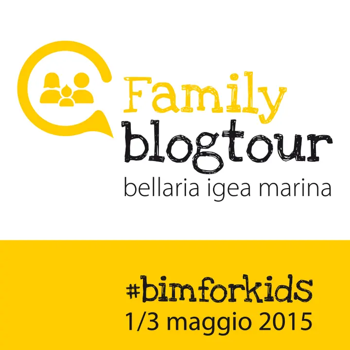 FAMILY BLOGTOUR 01-03 maggio 2015 #bimforkids